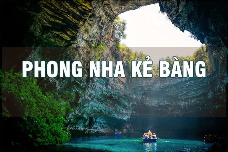 Vườn quốc gia Phong Nha Kẻ Bàng - Khám phá vẻ đẹp kỳ quan thiên nhiên