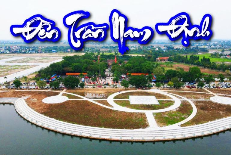 Khu Di tích lịch sử Đền Trần Nam Định - Nơi lưu giữ dấu ấn nhà Trần