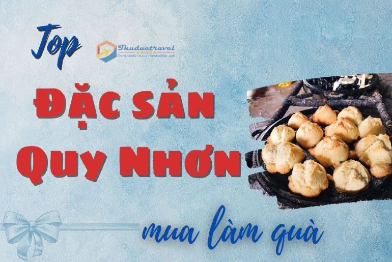 Những món đặc sản dùng làm quà tặng khi đi du lịch Quy Nhơn